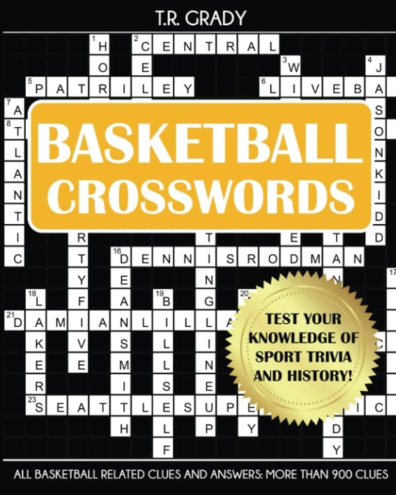 Basketball Crosswords Test Your Knowledge Of Sport Trivia And History Grady T R 9781647902452 Amazon Books Basketball Crosswords Test Your Knowledge Of Sport Trivia And History Grady T R 9781647902452 Amazon Books