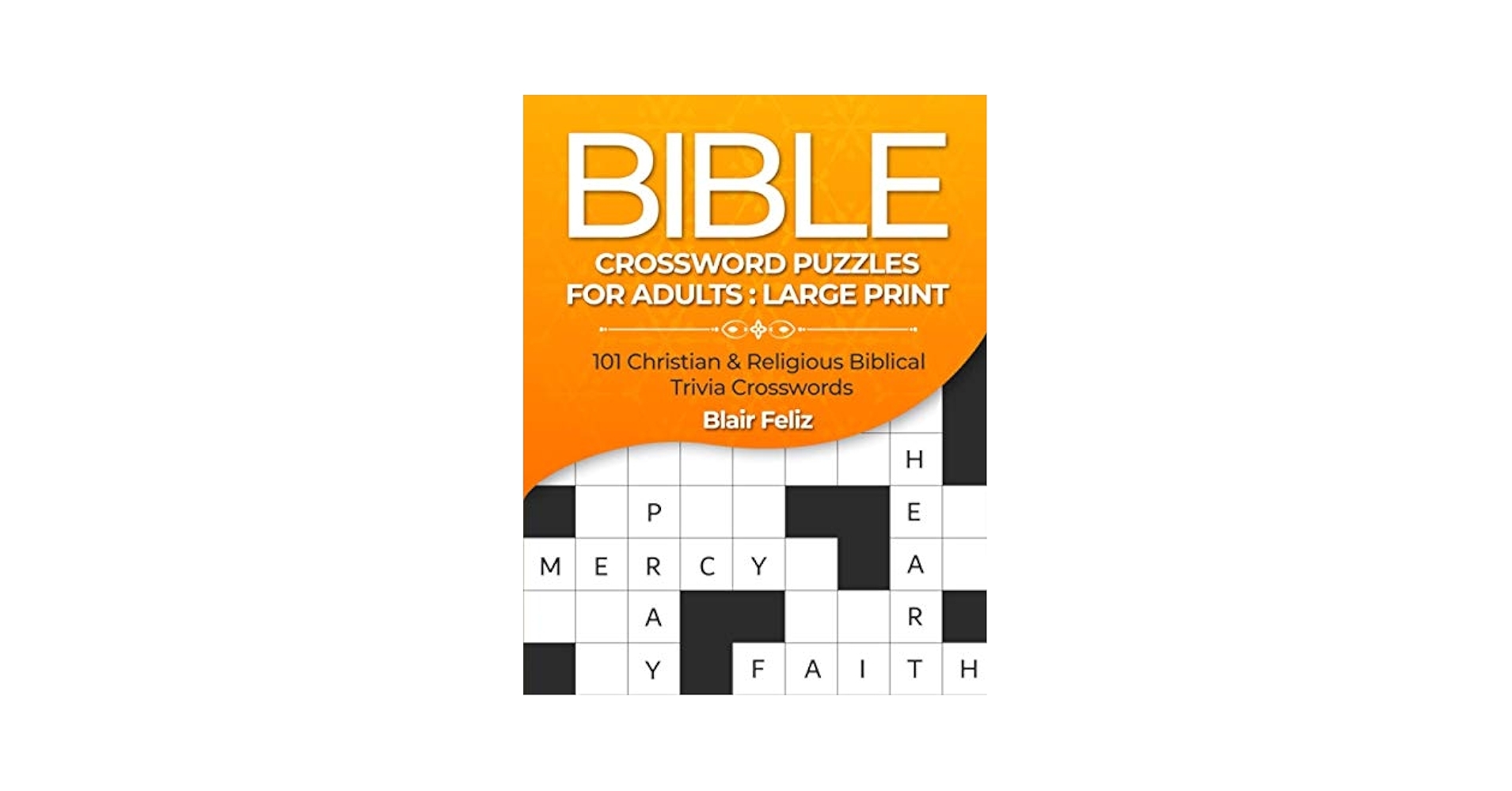 Bible Crossword Puzzles For Adults Large Print 101 Christian Religious Biblical Trivia Crosswords Feliz Blair 9798703785089 Amazon Books Bible Crossword Puzzles For Adults Large Print 101 Christian Religious Biblical Trivia Crosswords Feliz Blair 9798703785089 Amazon Books