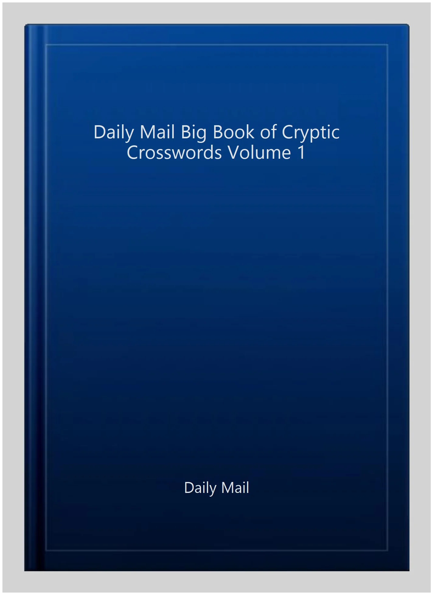 Daily Mail Big Book Of Cryptic Crosswords Volume 1 Walmart Daily Mail Big Book Of Cryptic Crosswords Volume 1 Walmart