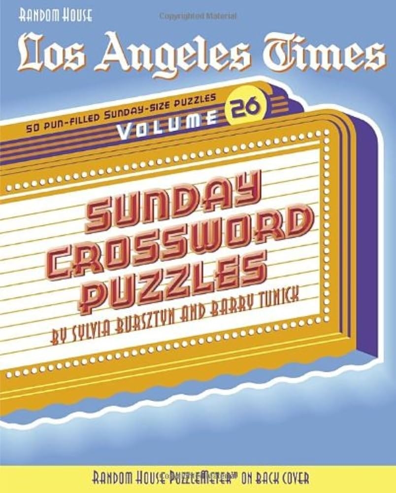Los Angeles Times Sunday Crossword Puzzles Volume 26 The Los Angeles Times Tunick Barry Bursztyn Sylvia 9780375721748 Amazon Books Los Angeles Times Sunday Crossword Puzzles Volume 26 The Los Angeles Times Tunick Barry Bursztyn Sylvia 9780375721748 Amazon Books