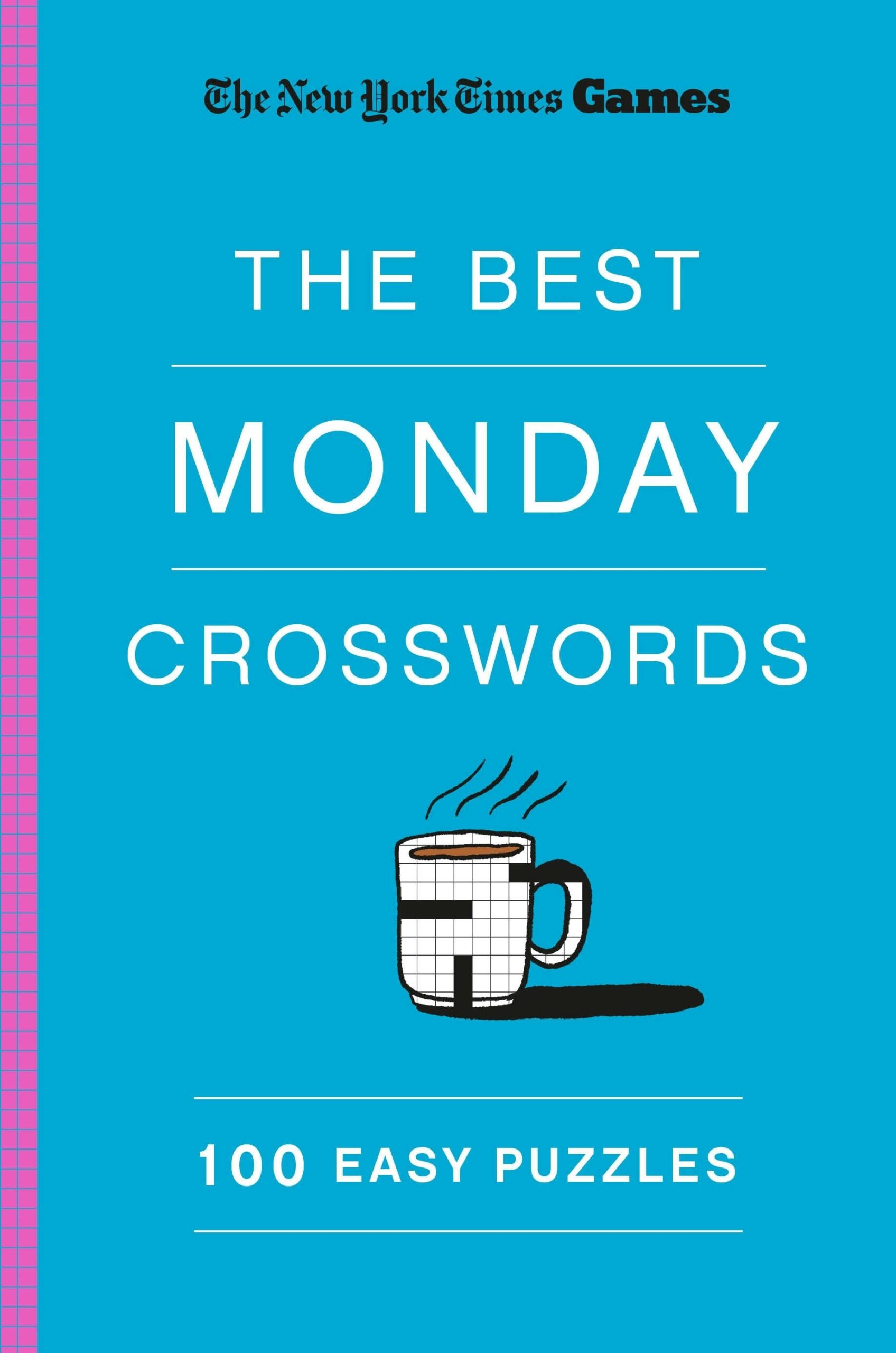 New York Times Games The Best Monday Crosswords 100 Easy Puzzles New York Times Games The Best Monday Crosswords 100 Easy Puzzles