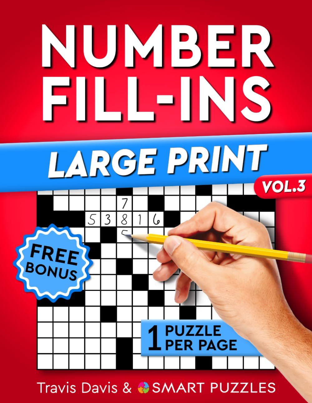 Number Fill Ins Large Print 200 Puzzles For Adults Vol 3 Smart Puzzles