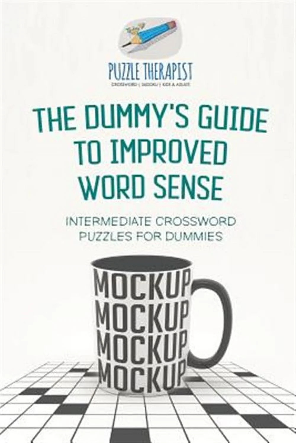 The Dummy s Guide To Improved Word Sense Intermediate Crossword Puzzles For Dummies Paperback Walmart