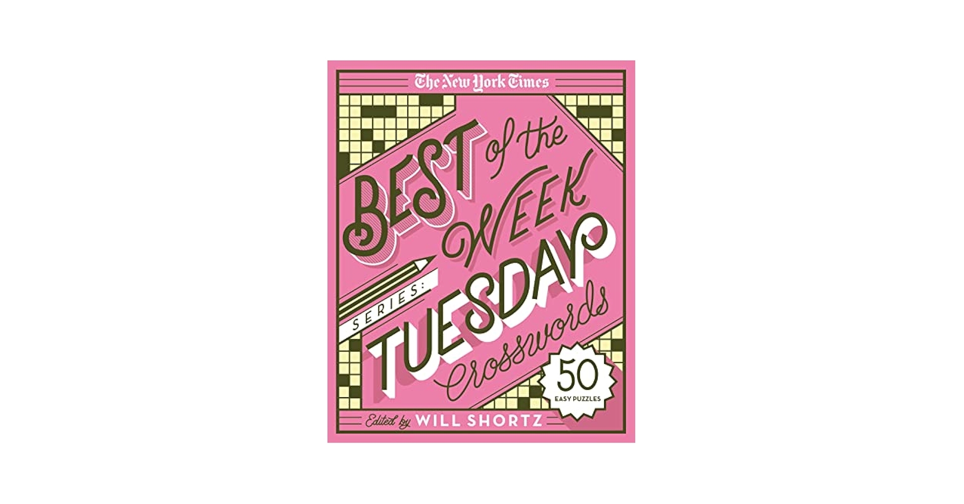 The New York Times Best Of The Week Series Tuesday Crosswords 50 Easy Puzzles The New York Times Crossword Puzzles The New York Times Shortz Will 9781250133199 Amazon Books The New York Times Best Of The Week Series Tuesday Crosswords 50 Easy Puzzles The New York Times Crossword Puzzles The New York Times Shortz Will 9781250133199 Amazon Books