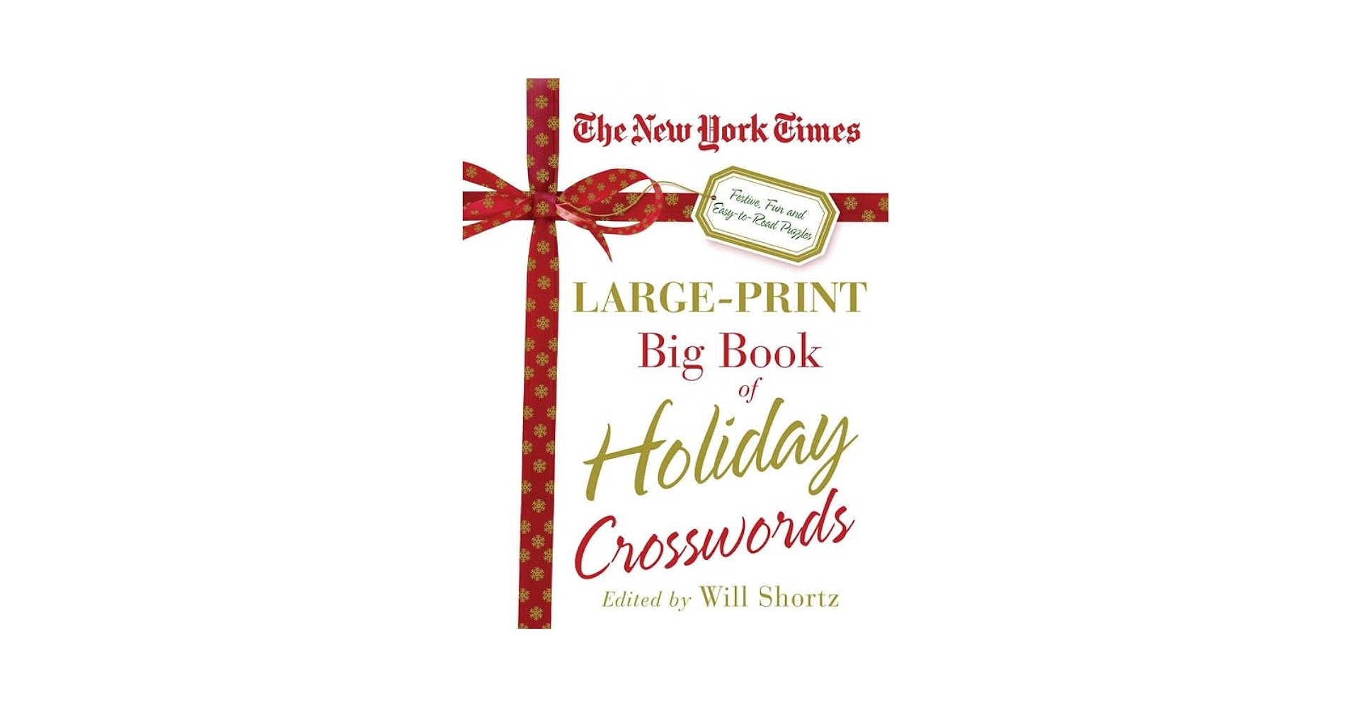 The New York Times Large Print Big Book Of Holiday Crosswords Festive Fun And Easy to Read Puzzles The New York Times Shortz Will 9780312330927 Amazon Books