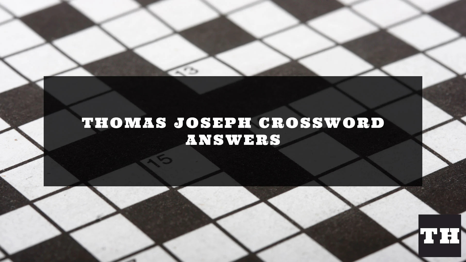 Thomas Joseph Crossword Answers Today UPDATED Try Hard Guides Thomas Joseph Crossword Answers Today UPDATED Try Hard Guides